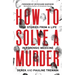 How to Solve a Murder: True Stories from a Life in Forensic Medicine
