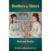 Brothers & Sisters: Myth and Reality