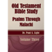 Old Testament Bible Study, Psalms Through Malachi