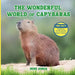 The Wonderful World of Capybaras: Interesting Facts About Capybaras