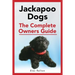 Jackapoo Dogs: The Complete Owner's Guide