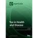 Tea in Health and Disease