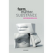 Form, Matter, Substance