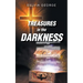 TREASURES in the DARKNESS