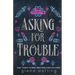 Asking for Trouble: A Small Town MC Romance