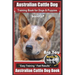 Australian Cattle Dog Training Book for Dogs and Puppies by Bone Up Dog Training: Are You Ready to Bone Up? Easy Training * Fast Results Australian Ca
