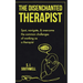 The Disenchanted Therapist: Spot, navigate, and overcome the common challenges of working as a therapist
