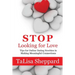 Stop Looking for Love: Tips for Online Dating Newbies in Making Meaningful Connections