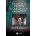The Science of Carbon Sequestration and Capture