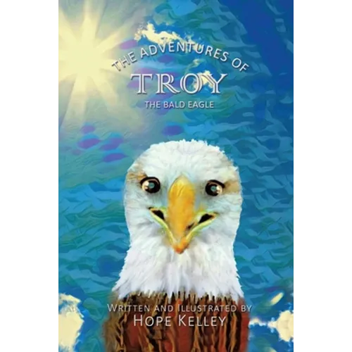 The Adventures of Troy the Bald Eagle