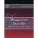 Physics with Examples: for highschool and college