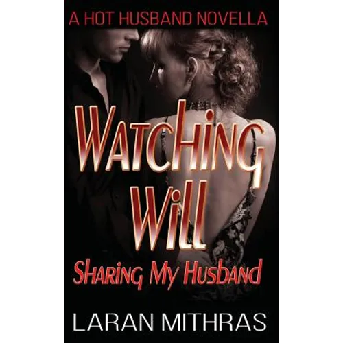 Watching Will: Sharing My Husband