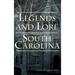 Legends and Lore of South Carolina