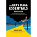 The Krav Maga Essentials Handbook: A Practical Safety System for College Students; How to Avoid, De-escalate, and Escape Real-World Threats