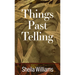 Things Past Telling