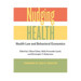 Nudging Health: Health Law and Behavioral Economics