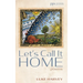 Let's Call It Home