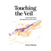 Touching the Veil