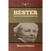 Hester: A Story of Contemporary Life
