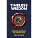 Timeless Wisdom: Lessons on Success and Fulfillment from History's Most Influential Minds