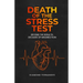 Death of the Stress Test: Beyond the Results: Decades of Misdirection