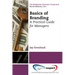 Basics of Branding: A Practical Guide for Managers