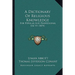 A Dictionary Of Religious Knowledge: For Popular And Professional Use V1 (1874)