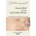 Natural Birth and the Faith-Filled Mother