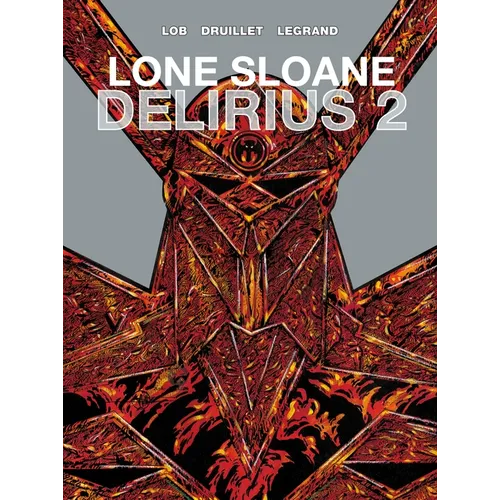 Lone Sloane: Delirius Vol. 2 (Graphic Novel)