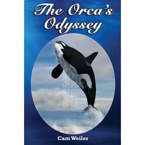 The Orca's Odyssey: Based on a True Story