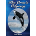 The Orca's Odyssey: Based on a True Story