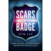 Scars of the Badge: Faith, Trauma, and Redemption Behind the Thin Blue Line