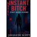 Instant Bitch: Street Queen's Revenge