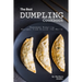 The Best Dumpling Cookbook: Homemade Dumpling Recipes from Around the World