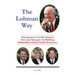 The Lohman Way: Entrepreneur Lowell Lohman's Story and Strategies for Building Multimillion-Dollar Family Businesses