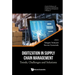 Digitization in Supply Chain Management: Trends, Challenges and Solutions