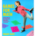 Games for Math: Playful Ways to Help Your Child Learn Math from Kindergarten to Third Grade
