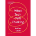 What Tech Calls Thinking: An Inquiry Into the Intellectual Bedrock of Silicon Valley