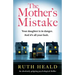 The Mother's Mistake: An absolutely gripping psychological thriller