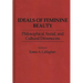 Ideals of Feminine Beauty: Philosophical, Social, and Cultural Dimensions