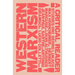 Western Marxism - A Critical Reader