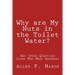 Why are My Nuts in the Toilet Water? and Other Questions Older Men Need Answered
