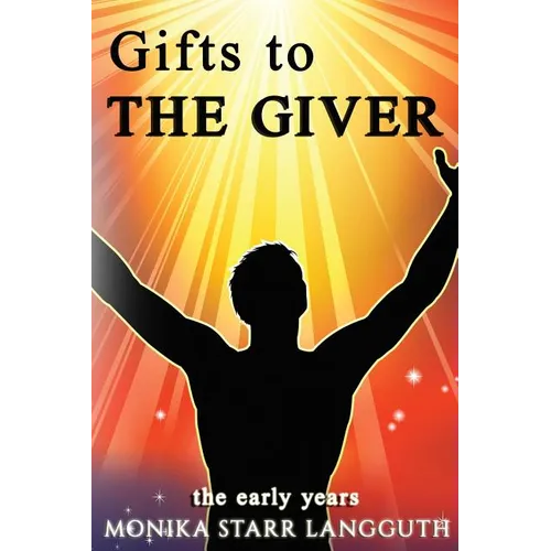 Gift to The Giver: The Early Years