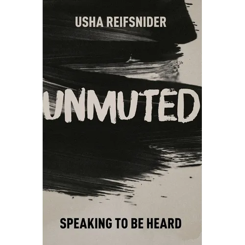 Unmuted: Speaking to Be Heard