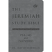 The Jeremiah Study Bible, Esv, Psalms and Proverbs (Gray): What It Says. What It Means. What It Means for You.