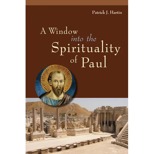 A Window Into the Spirituality of Paul
