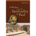 A Window Into the Spirituality of Paul