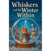 Whiskers and The Winter Within