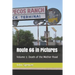 Route 66 in Pictures: Volume 1: Death of the Mother Road