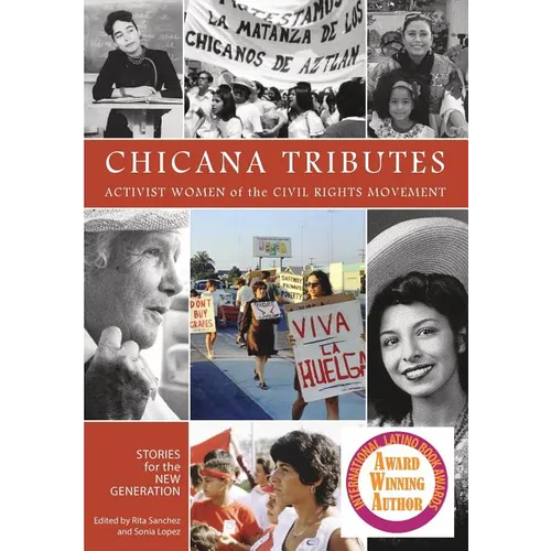 Chicana Tributes: Activist Women of the Civil Rights Movement - Stories for the New Generation - Paperback